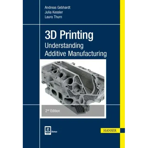 3D Printing 2e: Understanding Additive Manufacturing - Paperback Books 3DPrintiverse.com