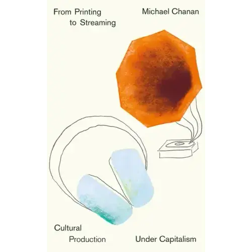 From Printing to Streaming: Cultural Production under Capitalism - Hardcover Books 3DPrintiverse.com