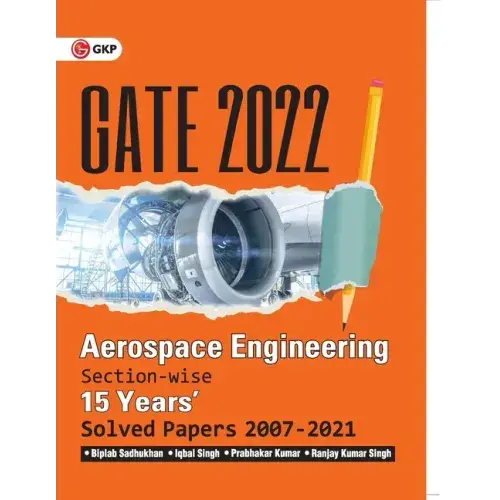 GATE 2022 - Aerospace Engineering - 15 Years Section-wise Solved Paper 2007-21 by Biplab Sadhukhan, Iqbal Singh, Prabhakar Kumar, Ranjay KR Singh - Paperback Books 3DPrintiverse.com