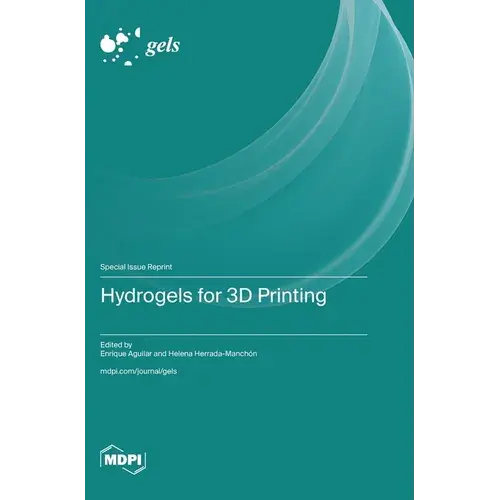 Hydrogels for 3D Printing - Hardcover Books 3DPrintiverse.com