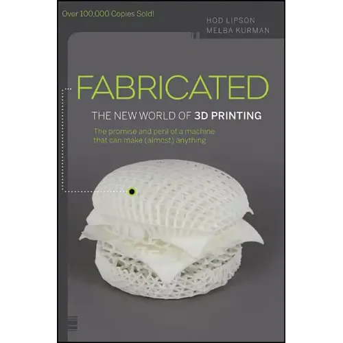 Fabricated: The New World of 3D Printing - Paperback BooksCloud