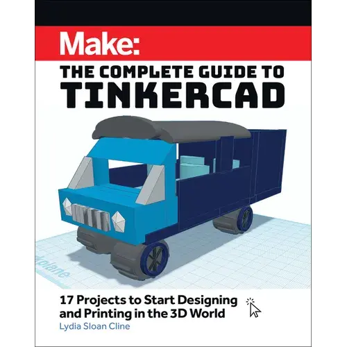 Make: The Complete Guide to Tinkercad: 17 Projects to Start Designing and Printing in the 3D World - Paperback Books 3DPrintiverse.com