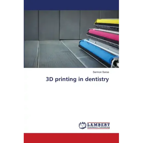 3D printing in dentistry - Paperback BooksCloud