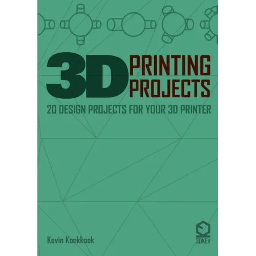 3D Printing Projects. 20 design projects for your 3D printer - Paperback BooksCloud