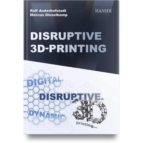 Disruptive 3D Printing - Hardcover BooksCloud