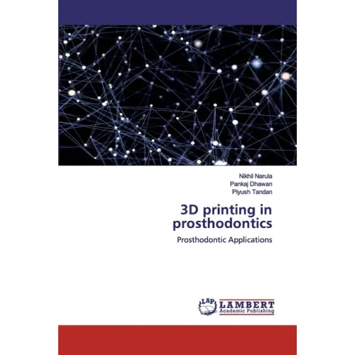 3D printing in prosthodontics - Paperback BooksCloud