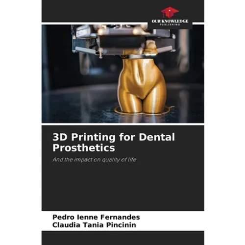3D Printing for Dental Prosthetics