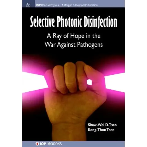 Selective Photonic Disinfection: A Ray of Hope in the War Against Pathogens