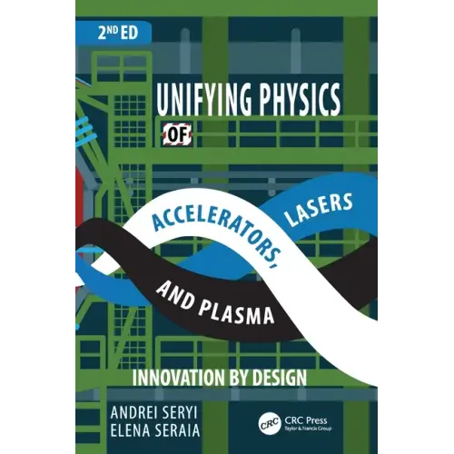 Unifying Physics of Accelerators, Lasers and Plasma