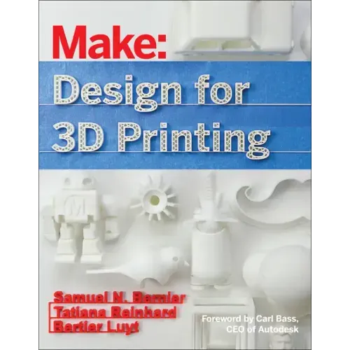 Design for 3D Printing: Scanning, Creating, Editing, Remixing, and Making in Three Dimensions