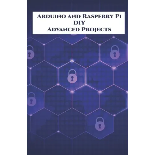 Arduino and Rasperry Pi DIY Advanced Projects Handson: DIY LED Music Spectrum utilizing NeoPixel, QR Code Scanner, Bluetooth Communication, Smart Ener