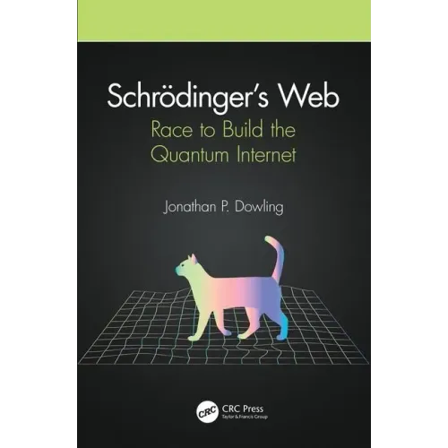 Schrödinger's Web: Race to Build the Quantum Internet
