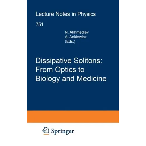 Dissipative Solitons: From Optics to Biology and Medicine