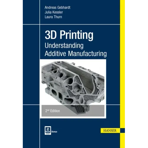 3D Printing 2e: Understanding Additive Manufacturing - Paperback BooksCloud