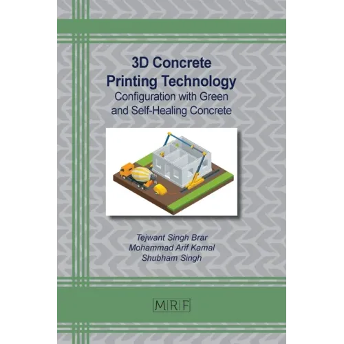 3D Concrete Printing Technology: Configuration with Green and Self-Healing Concrete - Paperback BooksCloud