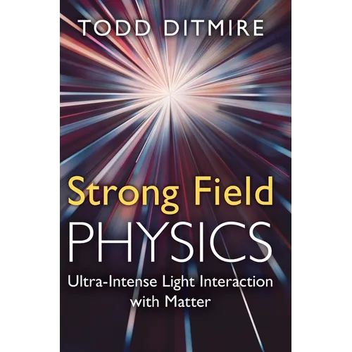 Strong Field Physics: Ultra-Intense Light Interaction with Matter