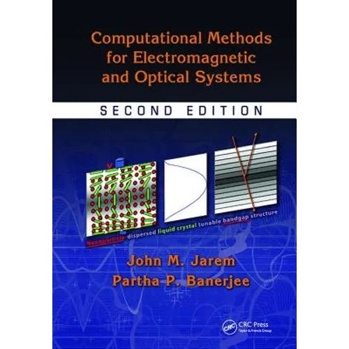 Computational Methods for Electromagnetic and Optical Systems