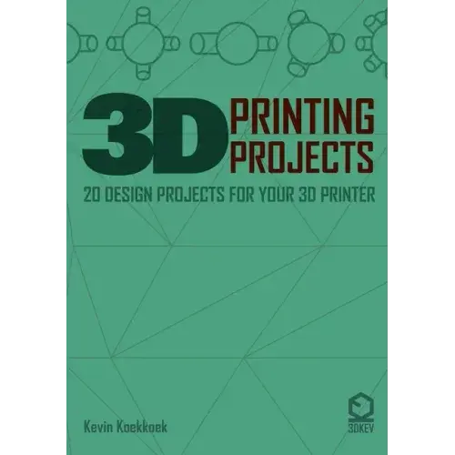 3D Printing Projects. 20 design projects for your 3D printer - Paperback   Books   3DPrintiverse.com