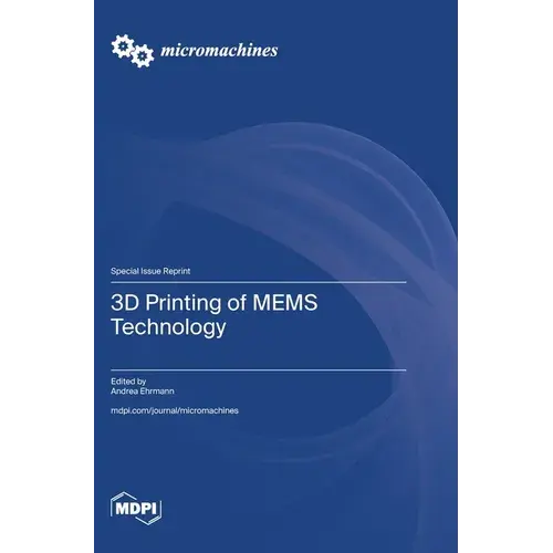 3D Printing of MEMS Technology - Hardcover   Books   3DPrintiverse.com