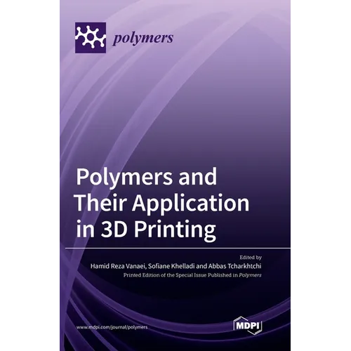 Polymers and Their Application in 3D Printing - Hardcover   Books   3DPrintiverse.com