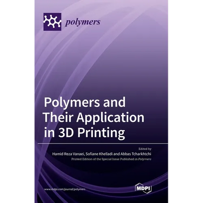 Polymers and Their Application in 3D Printing - Hardcover   Books   3DPrintiverse.com