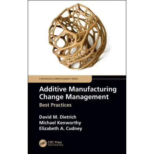 Additive Manufacturing Change Management: Best Practices - Paperback BooksCloud