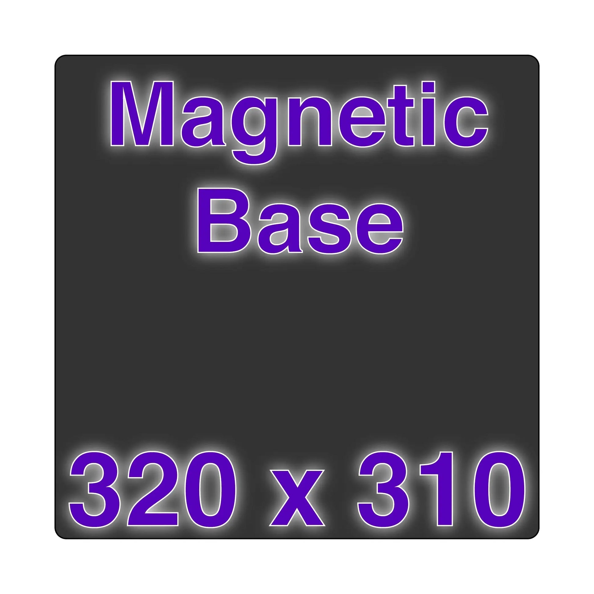 Magnetic Base - 320 x 310   FDM Magnet   3DPrintiverse.com
