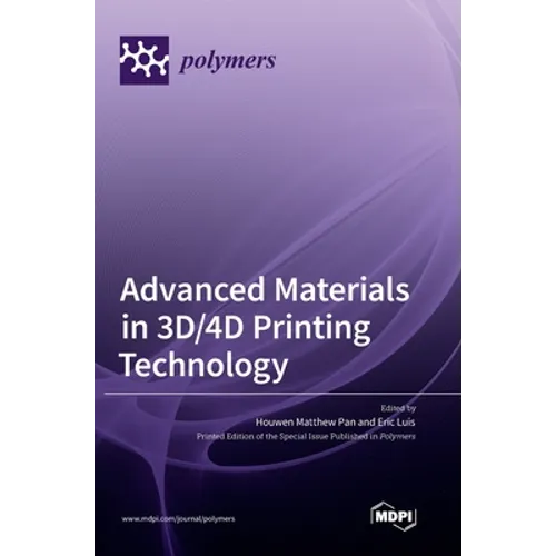 Advanced Materials in 3D/4D Printing Technology