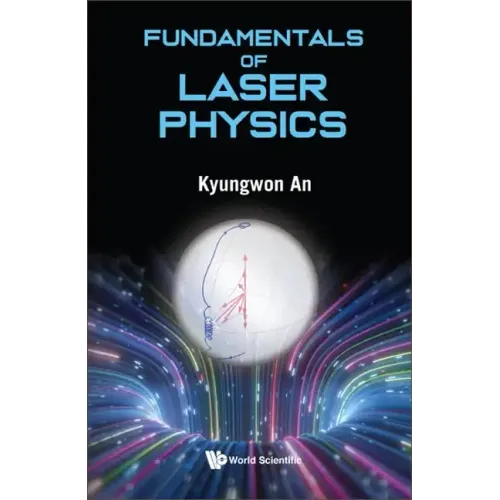 Fundamentals of Laser Physics
