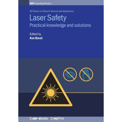Laser Safety: Practical knowledge and solutions