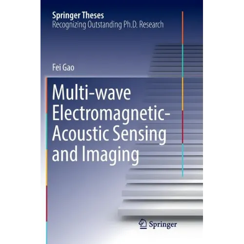 Multi-Wave Electromagnetic-Acoustic Sensing and Imaging