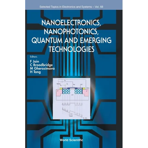 Nanoelectronics, Nanophotonics, Quantum and Emerging Technologies